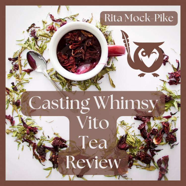 Casting Whimsy Vito Tea Review