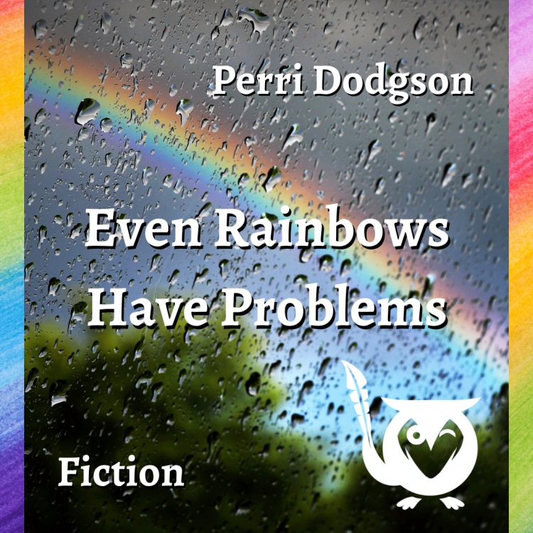 Even Rainbows Have Problems - all the colours